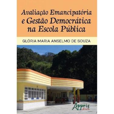 Imagem de Avaliaçao Emancipatoria E Gestao Democratica Na Escola Publica
