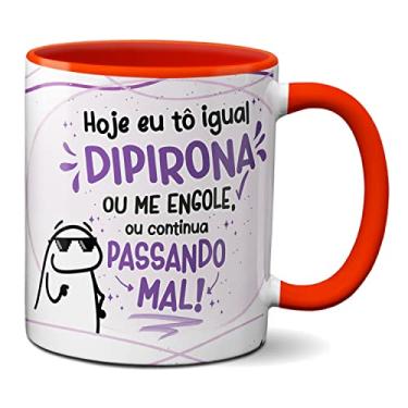 Imagem de Caneca Flork Tô Igual Dipirona, Me Engole Ou Passa Mal (Vermelha)