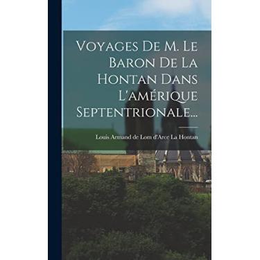 Imagem de Voyages De M. Le Baron De La Hontan Dans L'amérique Septentrionale...