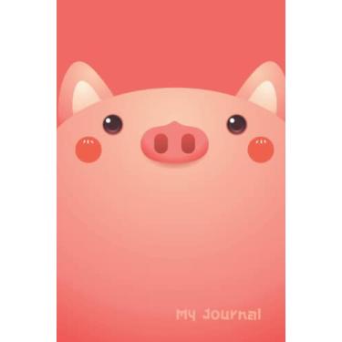 Imagem de My Journal ; Pig theme: 100 pages of lined paper for you, making diary,taking note ,your story,list of shopping or anything you want.