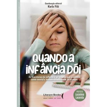 Imagem de Livro - Quando a infância dói: Os Transtornos da infância e as terapia
