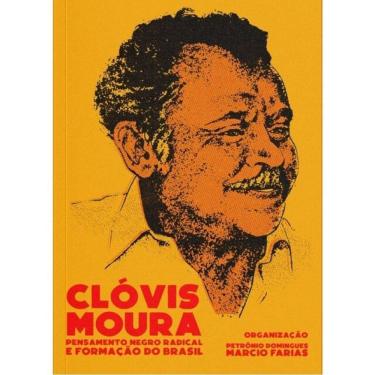 Imagem de Clóvis Moura - Pensamento Negro Radical E Formação Do Brasil
