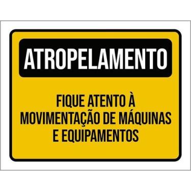 Imagem de Placa Atropelamento Fique Atento Máquinas 36X46 - Sinalizo
