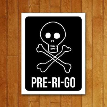 Imagem de Placa Decorativa - Pre-Ri-Go - Legiao Nerd