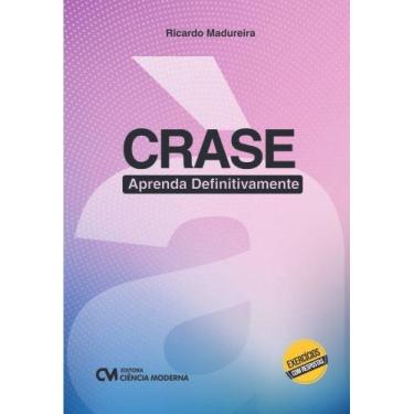 Imagem de Crase - Aprenda Definitivamente - CIENCIA MODERNA, 3