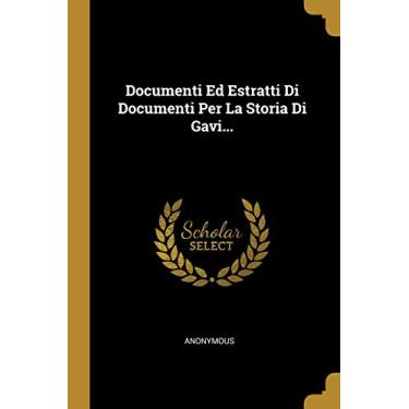 Imagem de Documenti Ed Estratti Di Documenti Per La Storia Di Gavi...