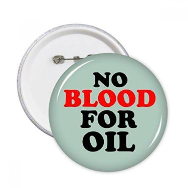 Imagem de No Blood for Oil Love and Peace World broches redondos distintivos decoração de roupas 5 peças presente