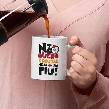 Imagem de Caneca Dia das Mães Não Quero Escutar Nem mais um Piu - Dia das Maes