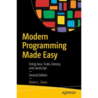 Imagem de Modern Programming Made Easy: Using Java, Scala, Groovy, and JavaScript