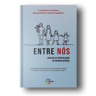 Imagem de Livro Entre Nós: Desafios Da Parentalidade Na Primeira