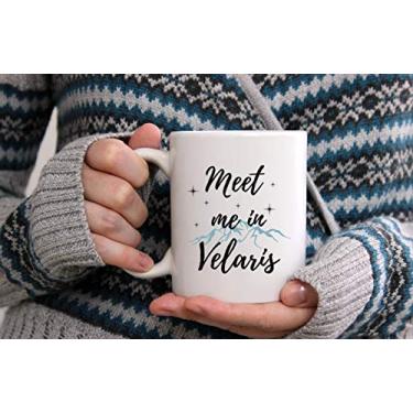 Imagem de Balor Meet Me In Velaris- A Court of Thorns and Roses - ACOTAR - Presente inspirado em Sarah J Maas - Caneca de café para amiga, namorada, filha, colega de trabalho (branco, 325 ml)
