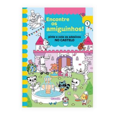 Imagem de Livro - Encontre os Amiguinhos! No Castelo - Pinte e Cole os Adesivos