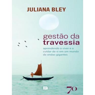 Imagem de Gestão da Travessia - Aprendendo a viver e a cuidar de si em um mundo 