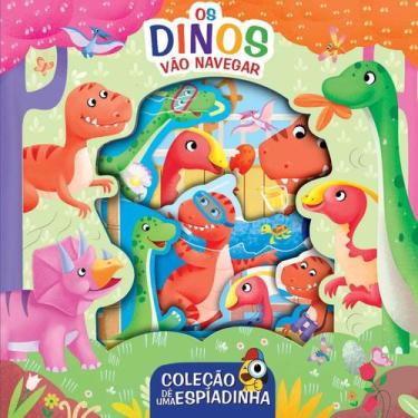 Imagem de Livro - Coleção dê uma Espiadinha - Os Dinos vão Navegar