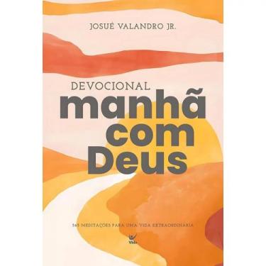 Imagem de Devocional Manhã com Deus 2026  Josué Valandro Jr. - Editora Vida