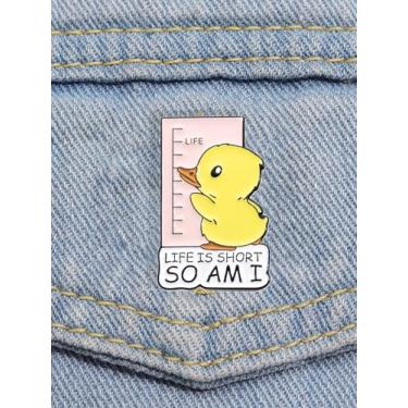 Imagem de Life Is Short So Am I Alfinetes de esmalte engraçado desenho animado pequeno pato amarelo broches de metal roupas decorativas lapela mochila distintivo animal fofo joias acessórios presentes para