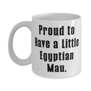 Imagem de Presentes extravagantes de gato Mau egípcio, Proud to Have a Little Egyptian Mau, Caneca extravagante de 325 g 443 ml para amigos de amigos
