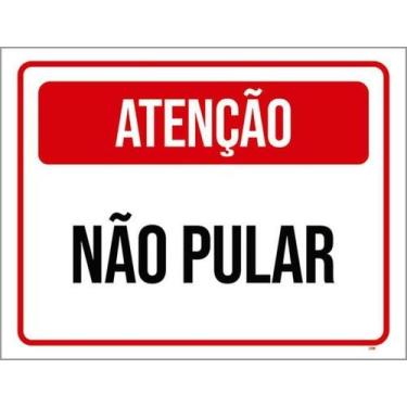 Imagem de Kit 3 Placas Atenção Não Pular Vermelha 27X35 - Sinalizo