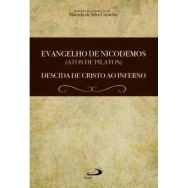 Imagem de Evangelho De Nicodemos (Atos De Pilatos) - Descida De Cristo Ao Infern