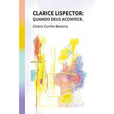 Imagem de Clarice Lispector: quando Deus acontece