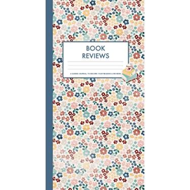 Imagem de Diário de revisão de livros: um diário guiado para registrar suas avaliações e pensamentos de livros (flor tamanho de caderno de viagem padrão onde você está plantado Desafio 2021) (Diários de revisão de livros)
