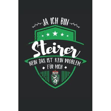 Imagem de Ja ich bin Steirer Nein das ist kein Problem für mich: Steirer Notizbuch I Steirer Geschenk I Geschenkidee zum Steiermark Reiseführer Österreich oder zur Steirer Fahne / Steirer Wappen