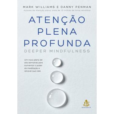Imagem de Livro - Atenção plena profunda (Deeper Mindfulness)