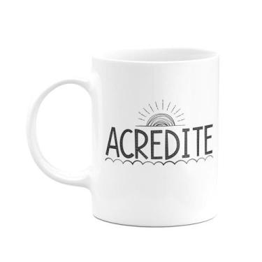 Imagem de Caneca Motivação - Acredite - 325ml - branca - JPS INFO