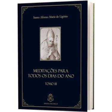 Imagem de Meditações Para Todos Os Dias E Festas Do Ano Tomo Iii