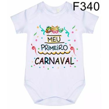 Imagem de Body Bebê Frases Meu Primeiro Carnaval F340 - Meu Bebê