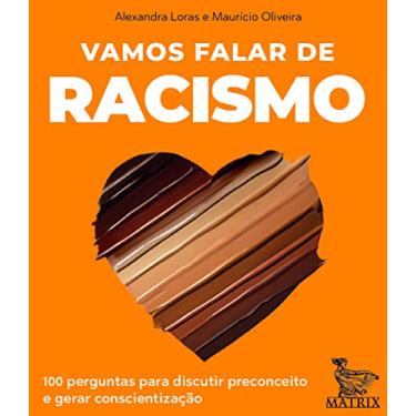 Imagem de Vamos falar de racismo: 100 perguntas para discutir preconceito e gerar conscientização
