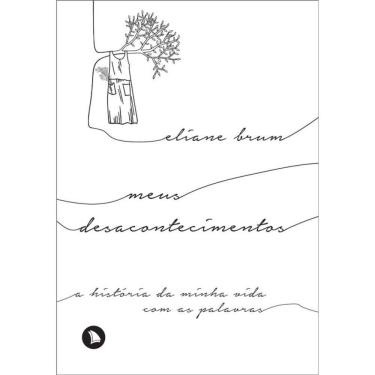 Imagem de Meus desacontecimentos: A história da minha vida com as palavras