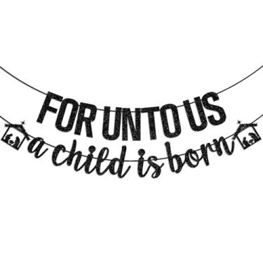 Imagem de For Unto Us A Child is Born Banner, Jesus is The Reason for The Season, decorações de feliz aniversário de Jesus, decorações religiosas de festa de Natal, glitter preto