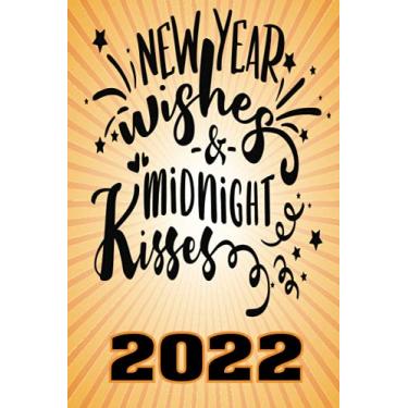 Imagem de New Year Wishes Midnight Kisses 2022: The Perfect Appreciation Gift for Your Employees and Coworkers - Better Than a Simple Card - Lined Journal - ... For Co-workers | Better Than a Simple Card)