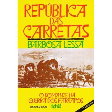 Imagem de República das Carretas - O Romance da Guerra dos Farrapos - Outras Edi
