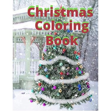 Imagem de Christmas Coloring Book: 30 Different ilustrations for all ages, Kids boy or girl, teens, adult for paint and have lots of fun coloring this Beautiful Christmas Book.Grab one and enjoy it.