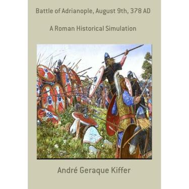 Imagem de Battle Of Adrianople, August 9Th, 378 Ad: A Roman Historical Simulation