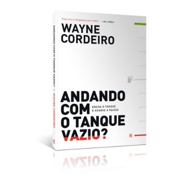Imagem de Livro Andando Com O Tanque Vazio  Wayne Cordeiro