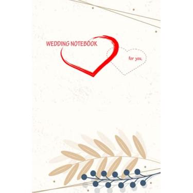 Imagem de Wedding Notebook: Stylish wedding planning notebook for wedding planner and organizer (Paperback) - Ideal for taking notes, Wedding planning ideas, ... a budget and Logging the way to marriage.