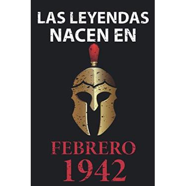 Imagem de Las leyendas nacen en febrero 1942: Regalo de cumpleaños perfecto para hombre y mujer de 79 años I Cita positiva , humor I Cuaderno , diario , libro ... I Idea original para el 79 cumpleaños