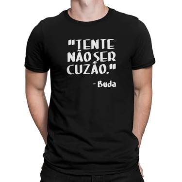 Imagem de Camiseta Engraçada Buda Tente Não Ser Cuzã0