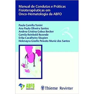 Imagem de Manual de Condutas e Práticas Fisioterapêuticas em Onco-Hematologia da ABFO