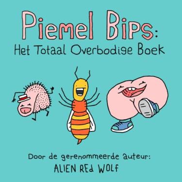 Imagem de Piemel Bips: Het Totaal Overbodige Boek