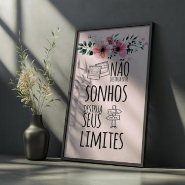 Imagem de Quadro Decorativo Não Destrua Sonhos Limites Com Moldura Frase Motivacional Superação Inspiração Decoração Quarto Sala