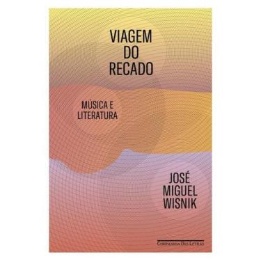 Imagem de Viagem do recado - COMPANHIA DAS LETRAS