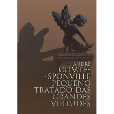 Imagem de Livro - Pequeno Tratado das Grandes Virtudes - André Comte-Sponville