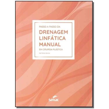 Imagem de Passo a Passo da Drenagem Linfática Manual em Cirurgia Plástica - 03Ed/19