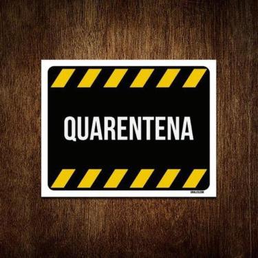 Imagem de Placa Sinalização Aviso Decorativa - Quarentena 27X35