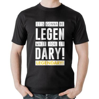 Imagem de Camiseta Algodão It's gonna be Legendary - Foca na Moda, Preto, P