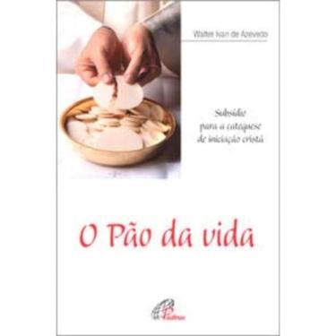 Imagem de o Pão Da Vida - Subsídio Para a Catequese De Iniciação Cristã